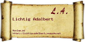 Lichtig Adalbert névjegykártya